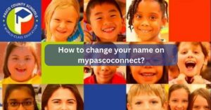 How to change your name on mypascoconnect? 