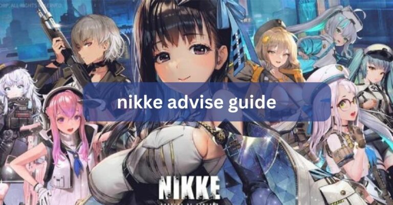 nikke advise guide – Your Comprehensive Resource for Expert Advice