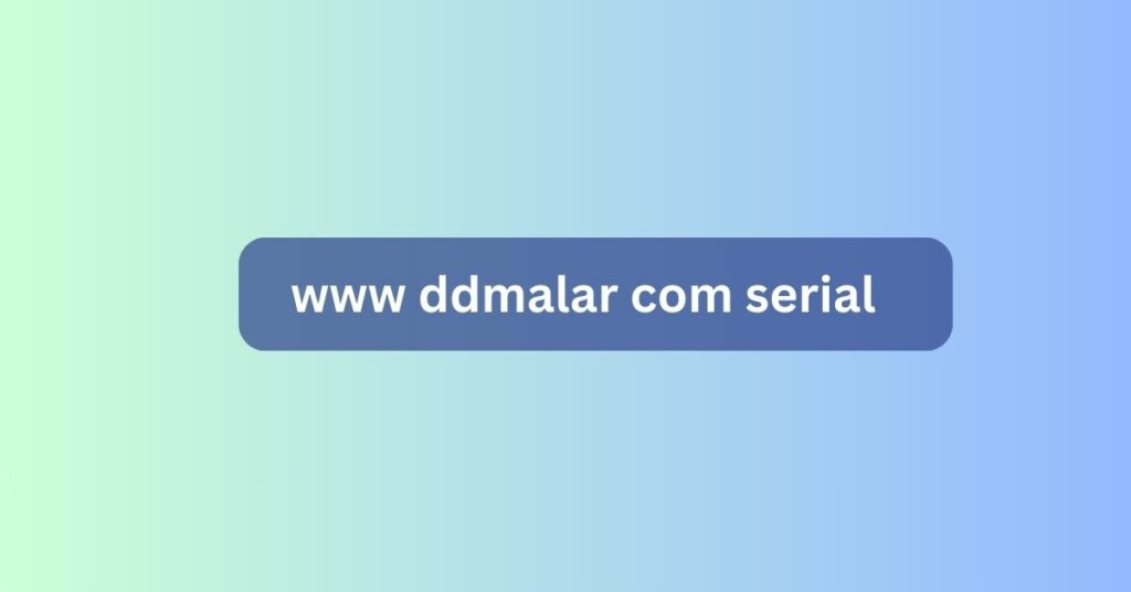 www ddmalar com serial