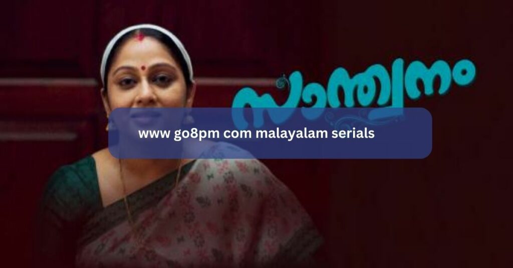 www go8pm com malayalam serials